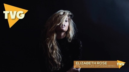 Elizabeth Rose - The Good Life