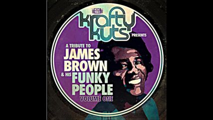 Krafty Kuts Presents A Tribute To James Brown Podcast Vol.1