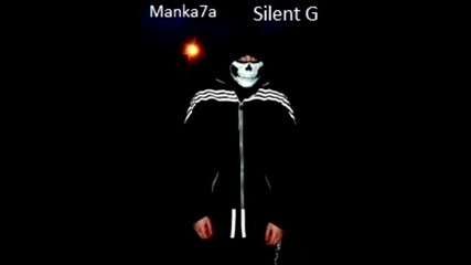 Silent G feat Manka7a - Freestyle