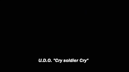 U. D. O. - Плачет Солдат ( Cry Soldier Cry ) превод