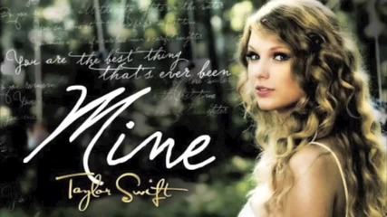 New Taylor Swift - Mine 
