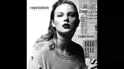 Taylor Swift - ... Ready For It? ( A U D I O )