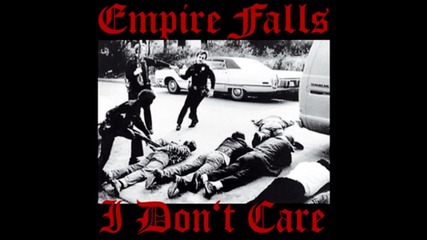 Empire Falls - I Don't Care