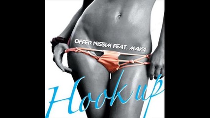 Offer Nissim & Maya - Hook Up Yinon Yahel Remix