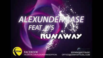 Alexunder Base Feat. Lys - Runaway (original Mix)