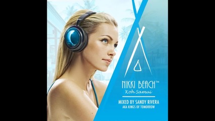 nikki beach koh samui 2013 mixed by sandy rivera mix 1