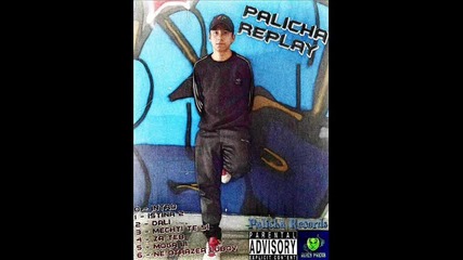 6.palicha - Не отразена Любов [ Album Replay ]
