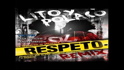 Lito y Polaco - Respeto (official Remix)