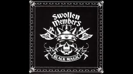 Swollen Members - Black Magic