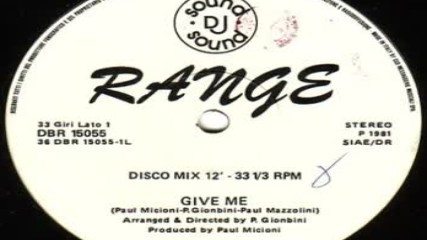 Range - Give Me 1981
