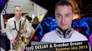 IzzO DEEJAY & Grozdan Grozev ( saxophone ) - Summer mix 2015