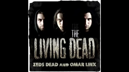 Zeds Dead and Omar Linx - Crank