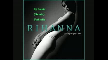 Umbrella - (remix Dj Ivanin) - Rihanna