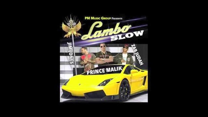 Prince Malik Feat. Jim Jones & Zab Judah - Lambo Slow