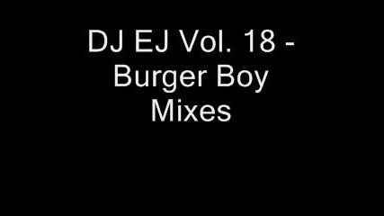 Dj Ej - Burger Boy