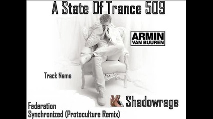 Armin Van Buuren in A State Of Trance 509 - Synchronized (protoculture Remix)