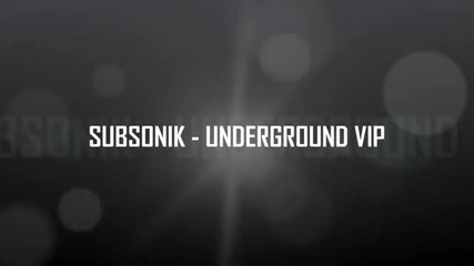 Subsonik - Underground Vip