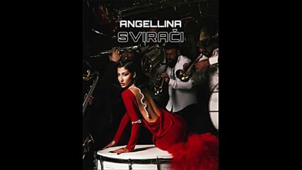 Angellina - Svirači (official Audio ｜ Album 2023).mp4