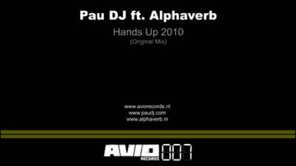 Pau Dj ft. Alphaverb - Hands Up 2010