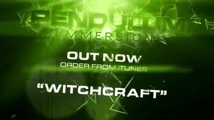 Pendulum - Immersion - 12 - Witchcraft