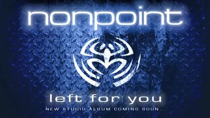 Nonpoint - Left For You