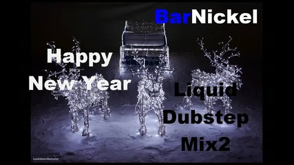 Barnickel - Happy New Year (liquid Dubstep Mix2).avi