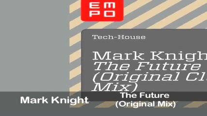 Mark Knight - The Future (original Mix)
