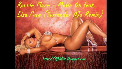 Ronnie Maze - Movin On feat. Lisa Pure (surrender Djs Remix) 