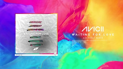 Avicii - Waiting For Love (autograf Remix)