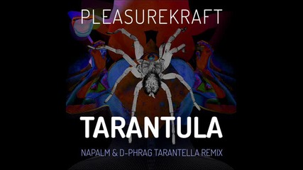 Pleasurekraft - Tarantula