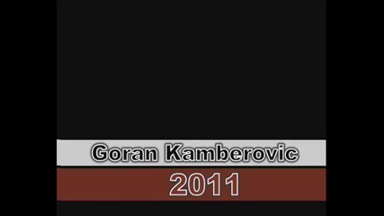 Goran kamberovic 2011 Naj baro merako