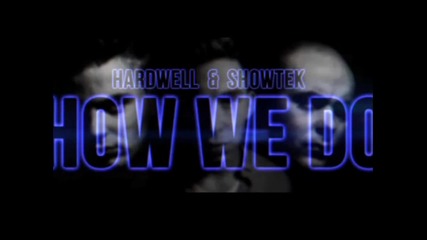 2012 * Hardwell & Showtek - How We Do ( Original Mix )