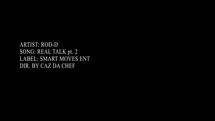 Rod-d - Real Talk Pt. 2