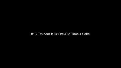 #13 Eminem ft Dr.dre - Old Times Sake