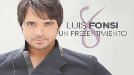 Luis Fonsi - Un Presentimiento