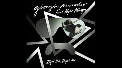 *2015* Giorgio Moroder ft. Kylie Minogue - Right here, right now