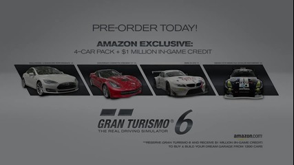 Gran Turismo 6 - Amazon Pre Order Trailer
