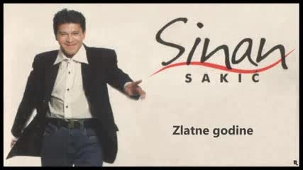 Sinan Sakic - Zlatne godine (bg sub)
