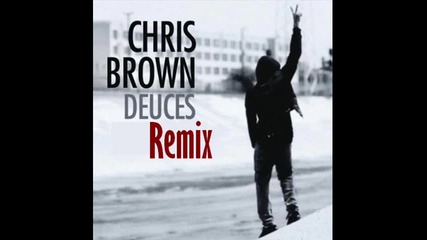 Chris Brown - Deuces ( Clean Cdq )