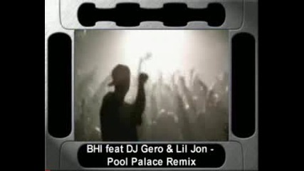 Lil Jon Feat Bhi - Pool Palace Remix