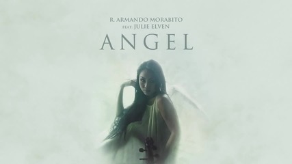 R. Armando Morabito - Angel (official Video) ft. Julie Elven