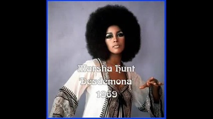 Marsha Hunt - Desdemona