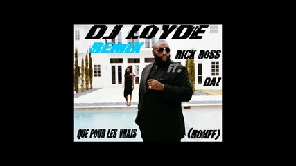 (new 2011) Rick Ross ft. Daz - Que pour les vrais (remix)