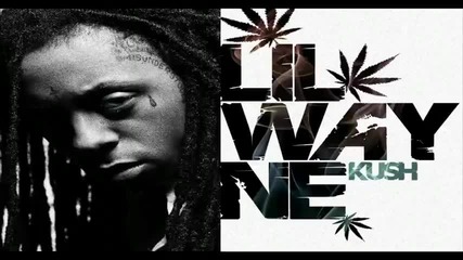 Lil Wayne - Kush - New 2010 