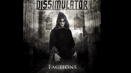 Dissimulator - I Was Born With A Gun To My Head