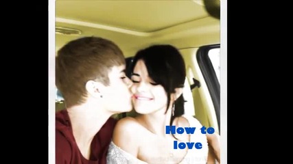 How to love. justin Bieber