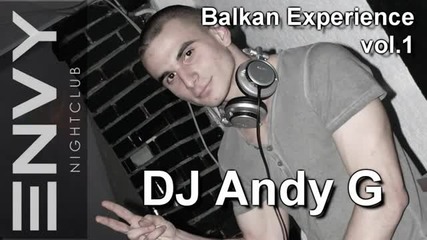 Andy G - Balkan Experience vol.1 (summer 2012)