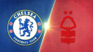Chelsea vs. Nottingham Forest - Game Highlights