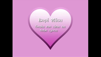 Lepi Mica - Svaka me zima na tebe sjeca