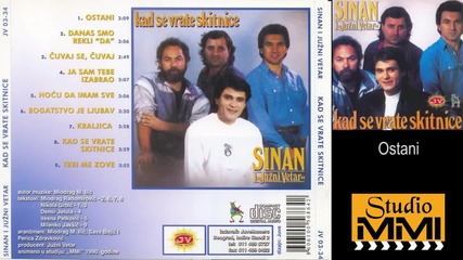 Sinan Sakic i Juzni Vetar - Ostani (Audio 1990)